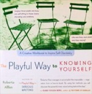 The Playful Way to Knowing Yourself